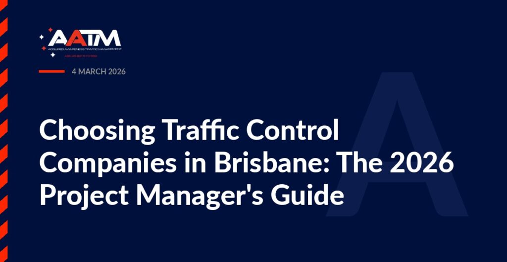 AATM branded banner for the article: Choosing Traffic Control Companies in Brisbane: The 2026 Project Manager's Guide