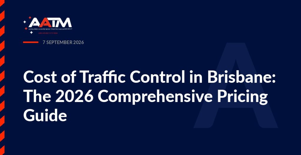 AATM branded banner for the article: Cost of Traffic Control in Brisbane: The 2026 Comprehensive Pricing Guide