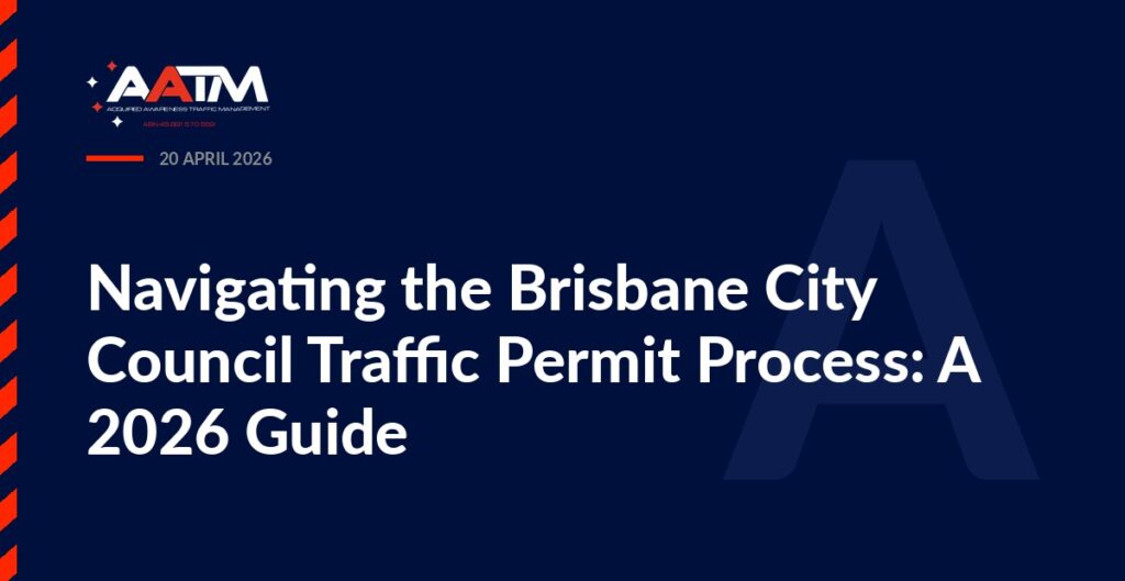 AATM branded banner for the article: Navigating the Brisbane City Council Traffic Permit Process: A 2026 Guide