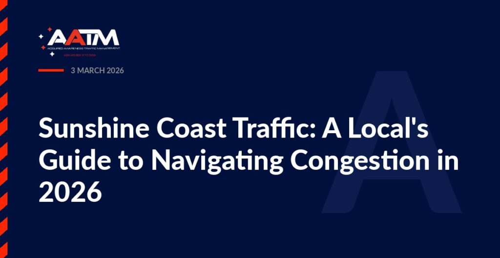 AATM branded banner for the article: Sunshine Coast Traffic: A Local's Guide to Navigating Congestion in 2026