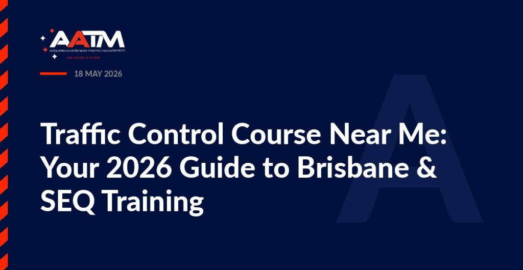 AATM branded banner for the article: Traffic Control Course Near Me: Your 2026 Guide to Brisbane & SEQ Training
