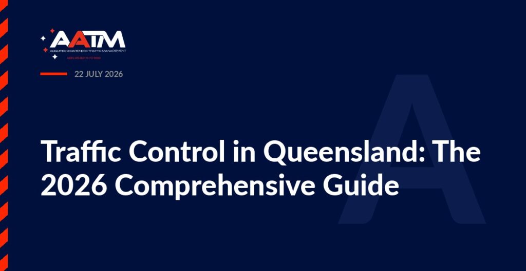 AATM branded banner for the article: Traffic Control in Queensland: The 2026 Comprehensive Guide