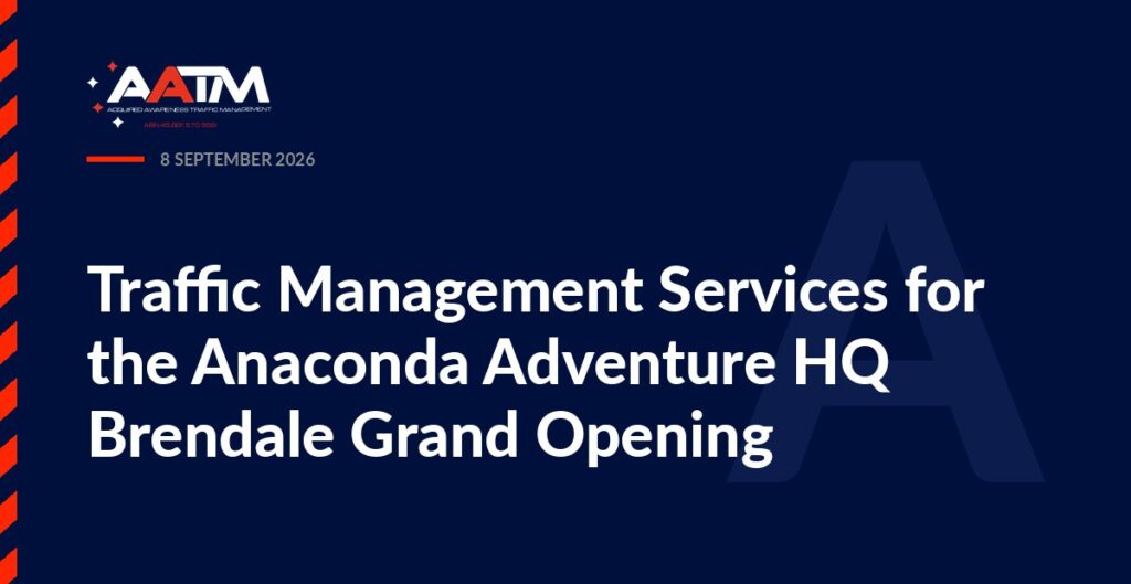 AATM branded banner for the article: Traffic Management Services for the Anaconda Adventure HQ Brendale Grand Opening
