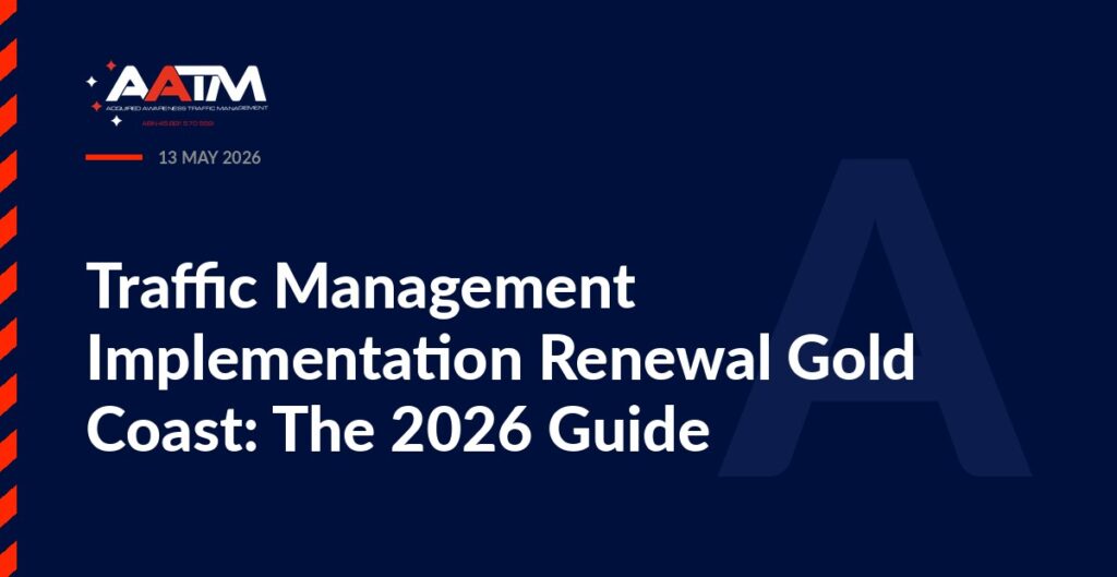 AATM branded banner for the article: Traffic Management Implementation Renewal Gold Coast: The 2026 Guide