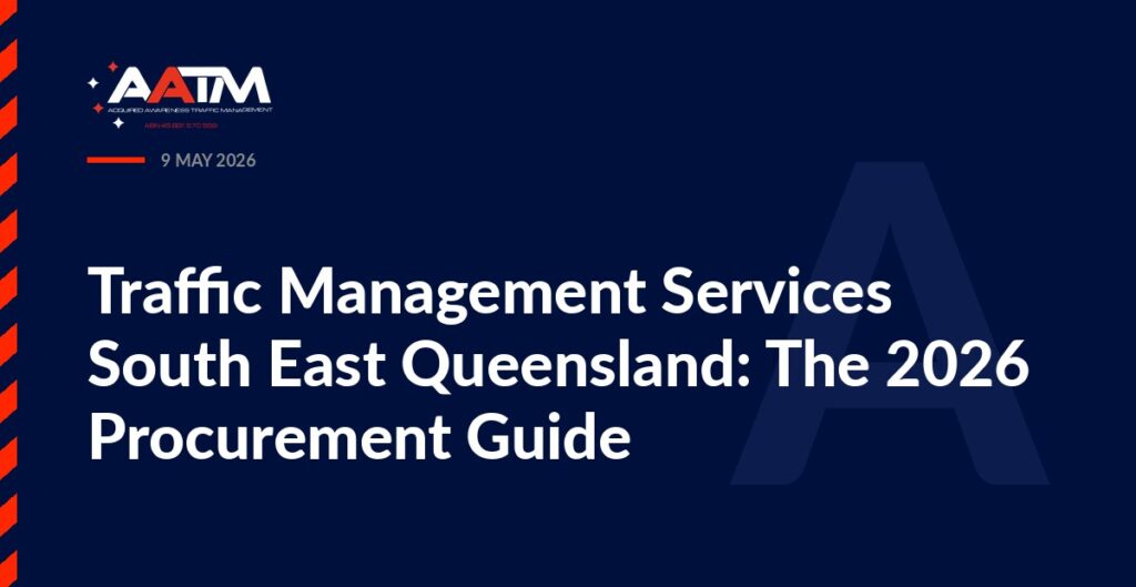 AATM branded banner for the article: Traffic Management Services South East Queensland: The 2026 Procurement Guide