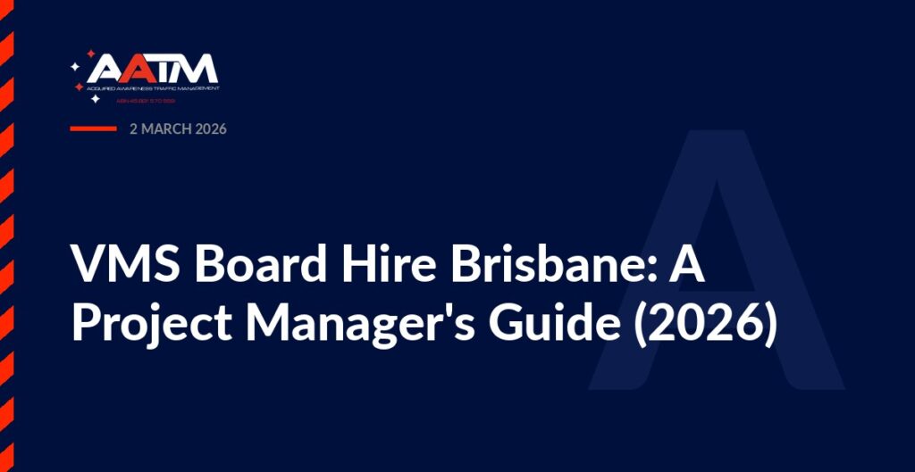 AATM branded banner for the article: VMS Board Hire Brisbane: A Project Manager's Guide (2026)