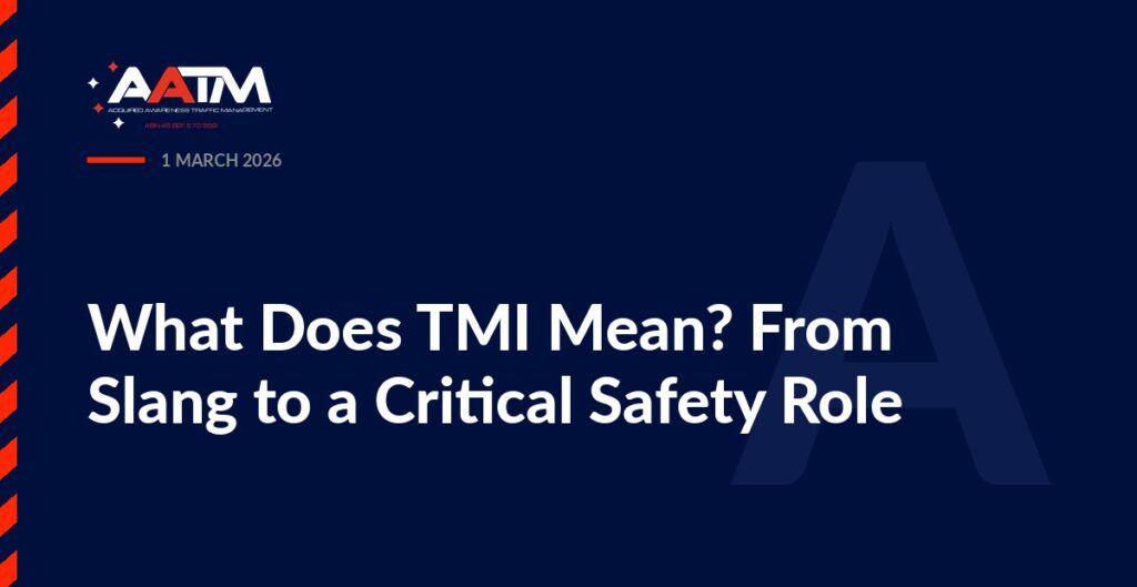 AATM branded banner for the article: What Does TMI Mean? From Slang to a Critical Safety Role