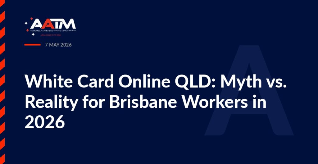 AATM branded banner for the article: White Card Online QLD: Myth vs. Reality for Brisbane Workers in 2026